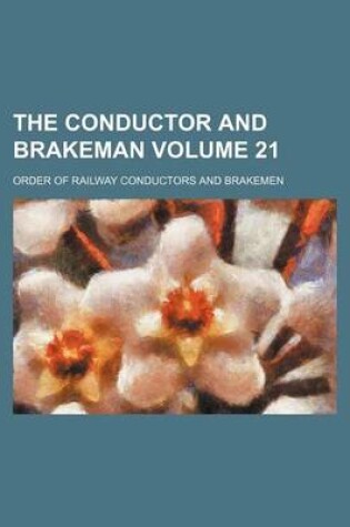 Cover of The Conductor and Brakeman Volume 21