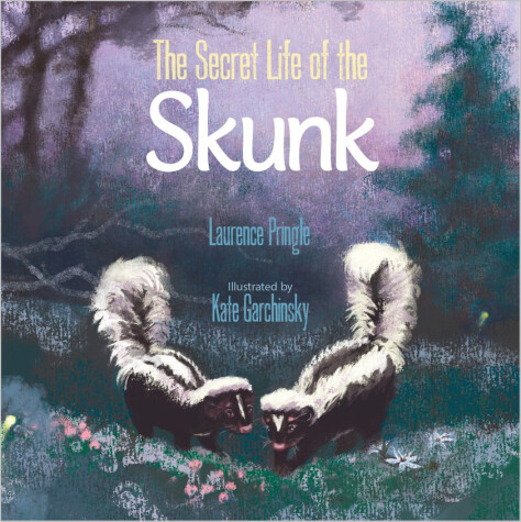 Book cover for The Secret Life of the Skunk