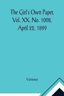 Book cover for The Girl's Own Paper, Vol. XX. No. 1008, April 22, 1899