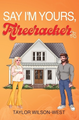 Cover of Say I'm Yours, Firecracker