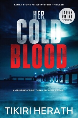 Cover of Her Cold Blood - LARGE PRINT EDITION