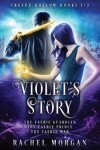 Book cover for Violet's Story (Creepy Hollow Books 1, 2 & 3)