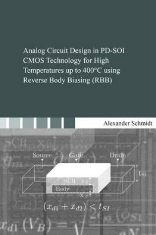 Cover of Analog Circuit Design in PD-SOI CMOS Technology for High Temperatures Up to 400 C Using Reverse Body Biasing (RBB)