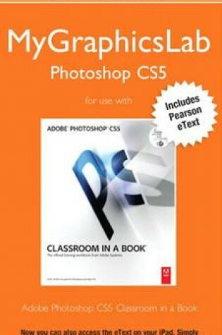 Cover of Mygraphicslab Photoshop Course with Adobe Photoshop Cs5 Classroom in a Book