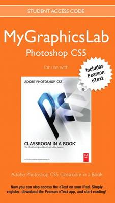 Book cover for Mygraphicslab Photoshop Course with Adobe Photoshop Cs5 Classroom in a Book