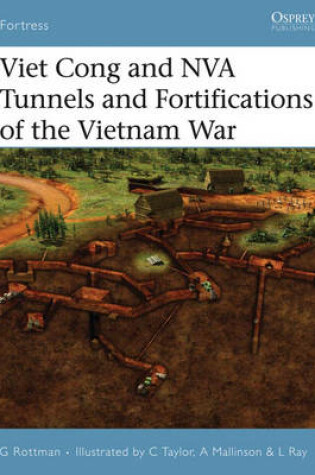 Cover of Viet Cong and NVA Tunnels and Fortifications of the Vietnam War