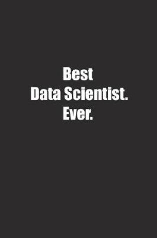 Cover of Best Data Scientist. Ever.