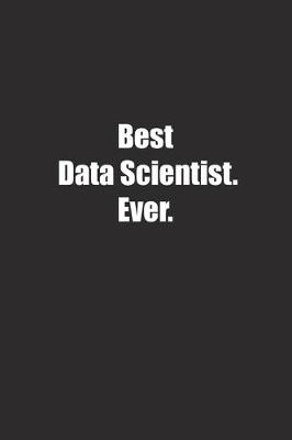 Book cover for Best Data Scientist. Ever.