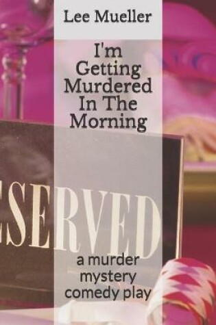 Cover of I'm Getting Murdered In The Morning