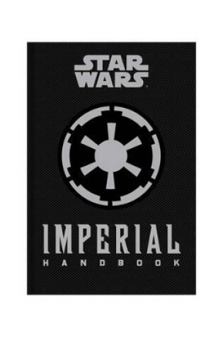 Cover of Star Wars - The Imperial Handbook - A Commander's Guide