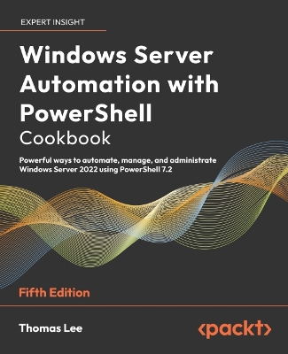 Book cover for Windows Server Automation with PowerShell Cookbook