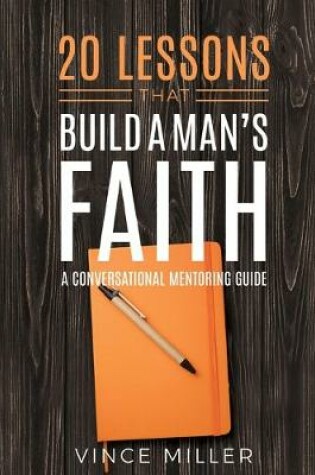 Cover of 20 Lessons That Build a Man's Faith