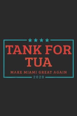 Book cover for Tank for Tua Make Miami Great Again 2020