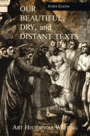 Cover of Our Beautiful, Dry and Distant Texts