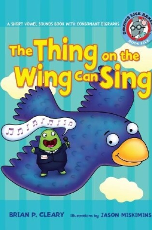 Cover of The Thing on the Wing Can Sing