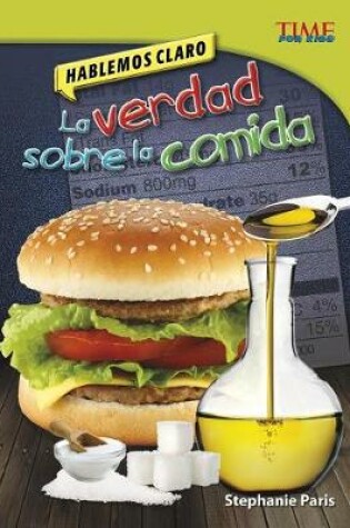 Cover of Hablemos Claro: La Verdad Sobre La Comida