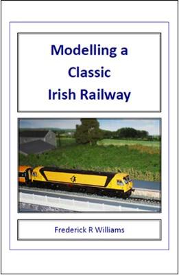 Book cover for Modelling a Classic Irish Railway