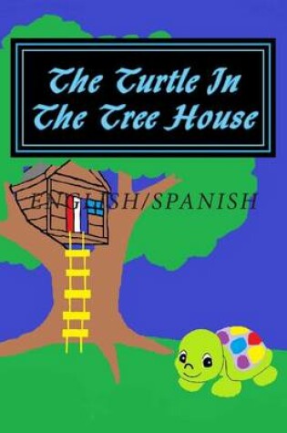 Cover of The Turtle In The Tree House