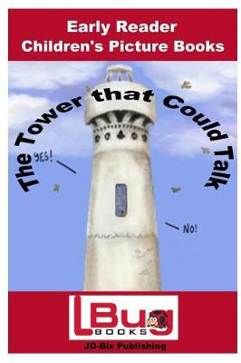 Book cover for The Tower that Could Talk - Early Reader Children's - Picture Books