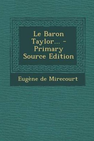 Cover of Le Baron Taylor... - Primary Source Edition