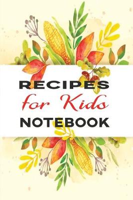 Book cover for Recipes for Kids Notebook