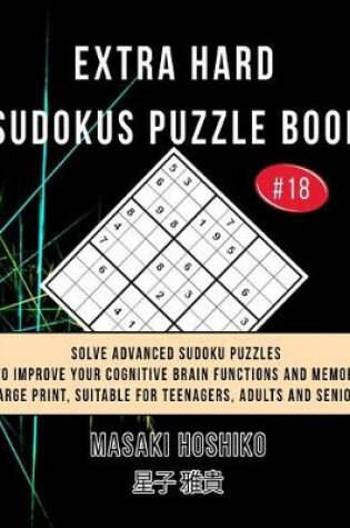 Cover of Extra Hard Sudokus Puzzle Book #18