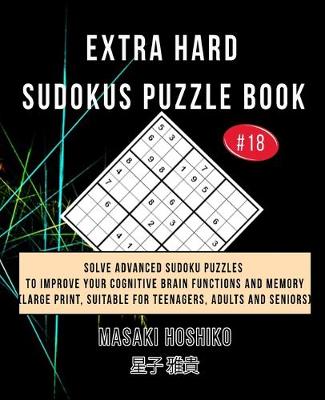 Book cover for Extra Hard Sudokus Puzzle Book #18