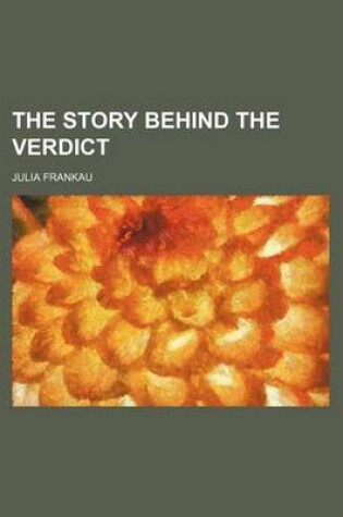 Cover of The Story Behind the Verdict