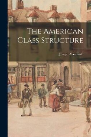 Cover of The American Class Structure