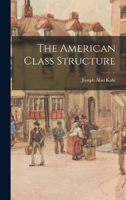 Book cover for The American Class Structure