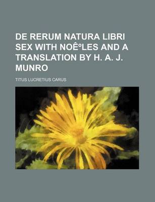 Book cover for de Rerum Natura Libri Sex with Noe Les and a Translation by H. A. J. Munro