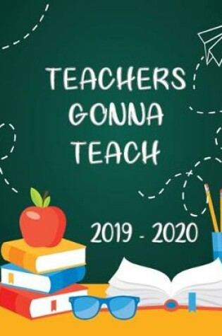 Cover of Teachers Gonna Teach 2019-2020