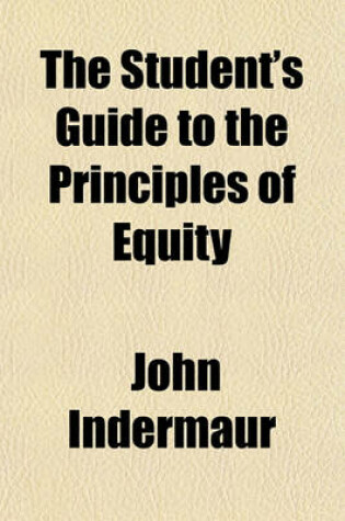 Cover of The Student's Guide to the Principles of Equity