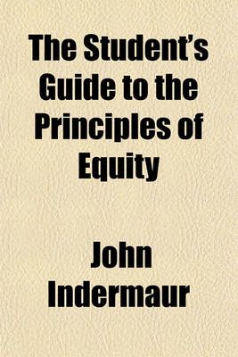 Book cover for The Student's Guide to the Principles of Equity