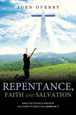 Book cover for Repentance, Faith and Salvation