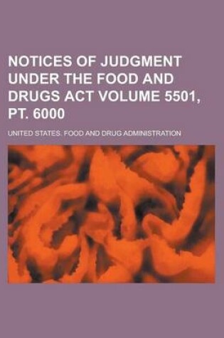 Cover of Notices of Judgment Under the Food and Drugs ACT Volume 5501, PT. 6000