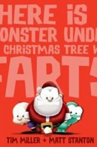 Cover of There Is a Monster Under My Christmas Tree Who Farts (Fart Monster and Friends)