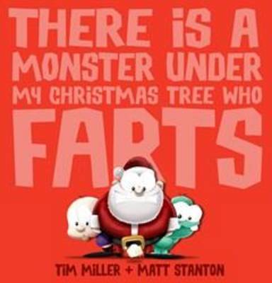 Book cover for There Is a Monster Under My Christmas Tree Who Farts (Fart Monster and Friends)