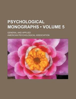 Book cover for Psychological Monographs (Volume 5); General and Applied