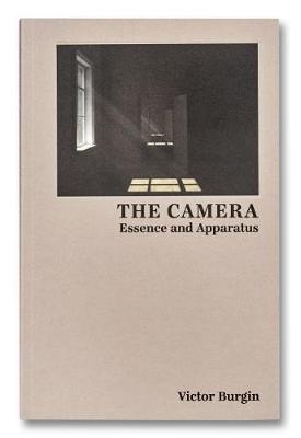 Book cover for The Camera: Essence and Apparatus