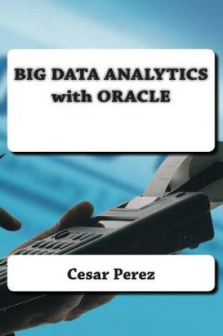 Cover of Big Data Analytics with Oracle