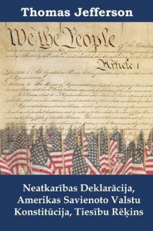 Cover of Neatkarības Deklarācija, Amerikas Savienoto Valstu Konstitūcija, Tiesību Rēķins