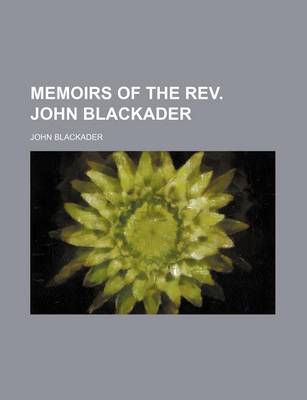 Book cover for Memoirs of the REV. John Blackader