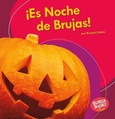 Book cover for ¡Es Noche de Brujas! (It's Halloween!)