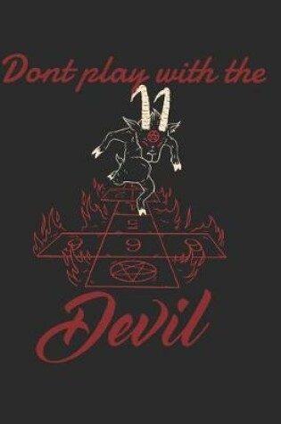 Cover of Dont play with the devil notebook