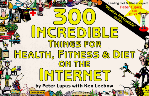 Book cover for 300 Incredible Things for Health, Fitness & Diet on the Internet