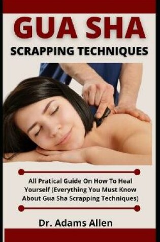 Cover of Gua Sha Scrapping Technique