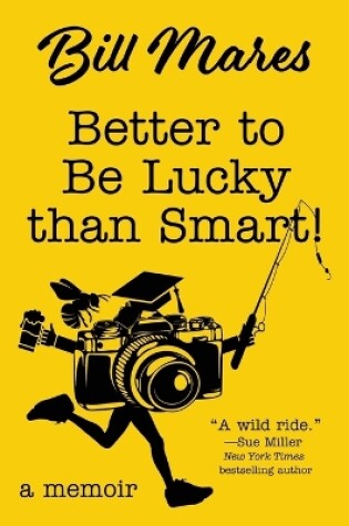 Cover of Better to Be Lucky than Smart!