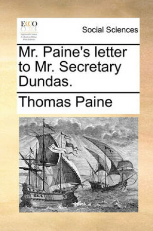 Cover of Mr. Paine's Letter to Mr. Secretary Dundas.
