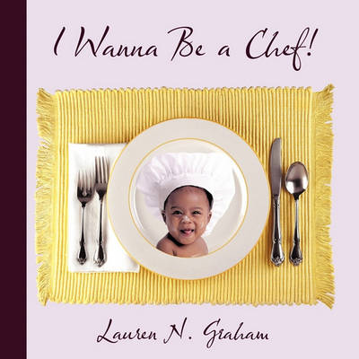 Book cover for I Wanna Be a Chef!